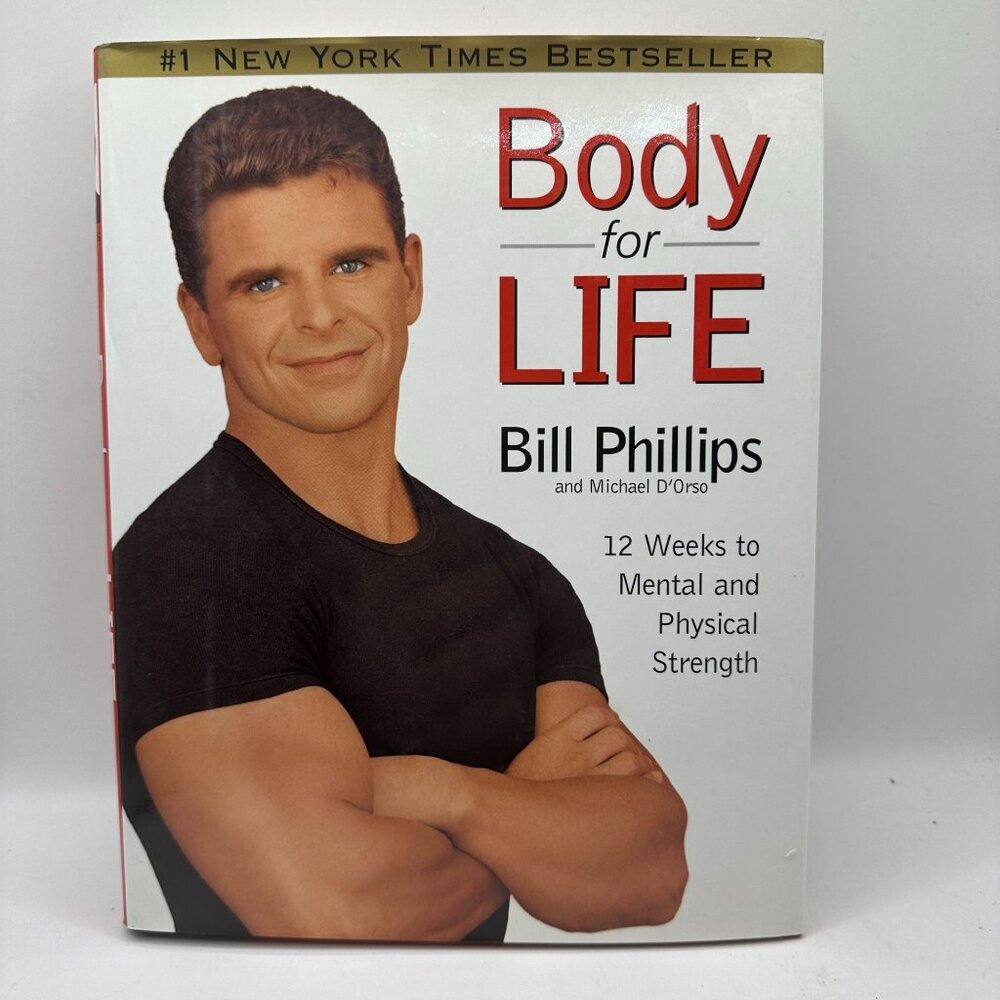 Body-for-Life Bill Phillips Hard Cover 12 weeks to Mental & Physical Strength